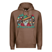 Chestnut With God All Things Are Possible With Sombrero Sku Premium Hoodie - BundleAndBundleShop