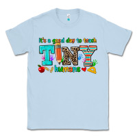 Dusty Blue its a good day to teach tiny humans Classic Tee - AdoDesignShop