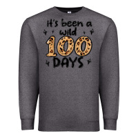 Charcoal Heather its been a wild 100 days Premium Sweatshirt - MaliasSmallBusiness