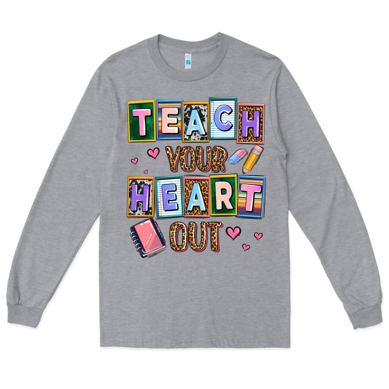 Teach Your Heart Out Long Sleeve Tee by AdoDesignShop | Teevron