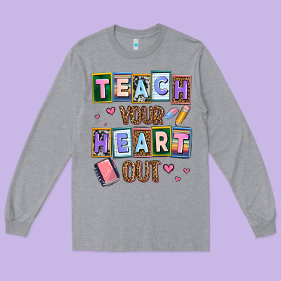 Teach Your Heart Out Long Sleeve Tee Designed By Adodesignshop