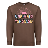 Chestnut unafraid i know who holds tomorrow Premium Sweatshirt - MaliasSmallBusiness