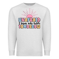 Oatmeal Heather unafraid i know who holds tomorrow Premium Sweatshirt - MaliasSmallBusiness