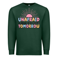 Sports Green unafraid i know who holds tomorrow Premium Sweatshirt - MaliasSmallBusiness