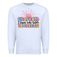 White unafraid i know who holds tomorrow Premium Sweatshirt - MaliasSmallBusiness