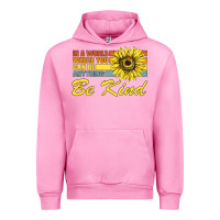 Fuchsia Pink In A World Where You Can Be Anything Be Kind Urban Hoodie - Bettercallsaul