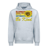 Heather Grey In A World Where You Can Be Anything Be Kind Urban Hoodie - Bettercallsaul