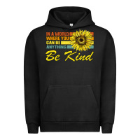 Pigment Black In A World Where You Can Be Anything Be Kind Urban Hoodie - Bettercallsaul