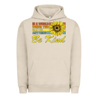 Pigment French Oak In A World Where You Can Be Anything Be Kind Urban Hoodie - Bettercallsaul