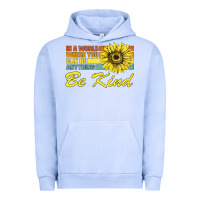 Pigment Grape Ice In A World Where You Can Be Anything Be Kind Urban Hoodie - Bettercallsaul