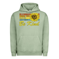 Pigment Oil Green In A World Where You Can Be Anything Be Kind Urban Hoodie - Bettercallsaul