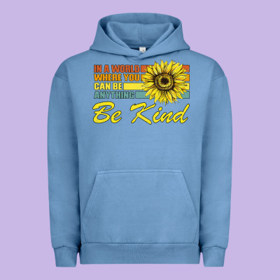 In A World Where You Can Be Anything Be Kind Urban Hoodie Designed By Bettercallsaul
