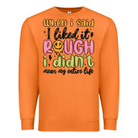 Carrot when i said i liked it rough i didn't mean my enti Premium Sweatshirt - MaliasSmallBusiness