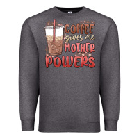 Charcoal Heather coffee gives me mother powers Premium Sweatshirt - MaliasSmallBusiness