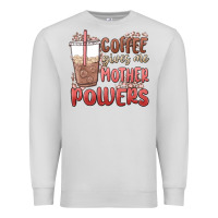 Dove Grey coffee gives me mother powers Premium Sweatshirt - MaliasSmallBusiness