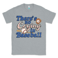 Heather Grey theres no crying in baseball Classic Tee - JahusDesignShop