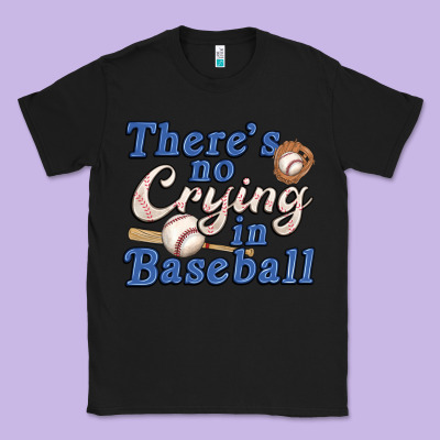 Theres No Crying In Baseball Classic Tee Designed By Jahusdesignshop