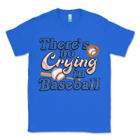 True Royal theres no crying in baseball Classic Tee - JahusDesignShop