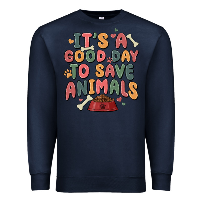 It's A Good Day To Save Animals Premium Sweatshirt by MaliasSmallBusiness | Teevron