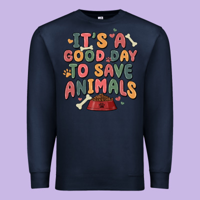 It's A Good Day To Save Animals Premium Sweatshirt Designed By Maliassmallbusiness