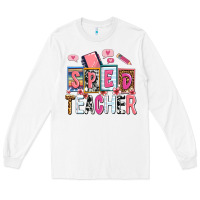 White sped teacher Long Sleeve Tee - AdoDesignShop