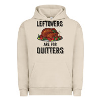 Pigment French Oak Leftovers Are For Quitters Urban Hoodie - Bettercallsaul