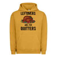 Leftovers Are For Quitters Urban Hoodie | Teevron