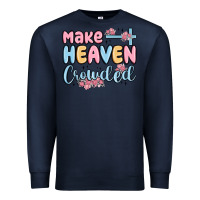 Navy make heaven crowded Premium Sweatshirt - MaliasSmallBusiness