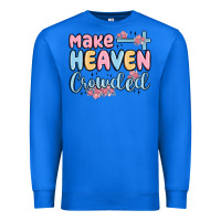True Royal make heaven crowded Premium Sweatshirt - MaliasSmallBusiness