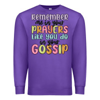 Purple remember me in your prayers like you do in your go Premium Sweatshirt - MaliasSmallBusiness