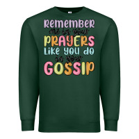 Sports Green remember me in your prayers like you do in your go Premium Sweatshirt - MaliasSmallBusiness