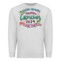 Making Memories Vacation Cancun 2024 Together Premium Sweatshirt | Teevron