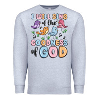 Heather Grey i will sing of the goodness of god Premium Sweatshirt - MaliasSmallBusiness