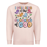 Pale Pink i will sing of the goodness of god Premium Sweatshirt - MaliasSmallBusiness