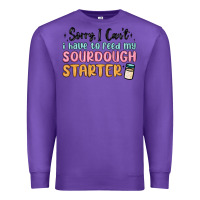 Purple sorry i can t i have to feed my sourdough starter Premium Sweatshirt - MaliasSmallBusiness