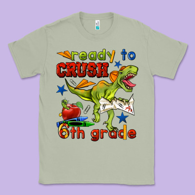 Ready To Crush 6th Grade Classic Tee Designed By Bundleandbundleshop