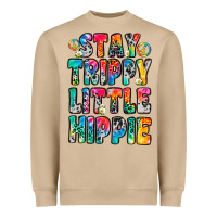 Stay Trippy Little Hippie Heavyweight Sweatshirt | Teevron