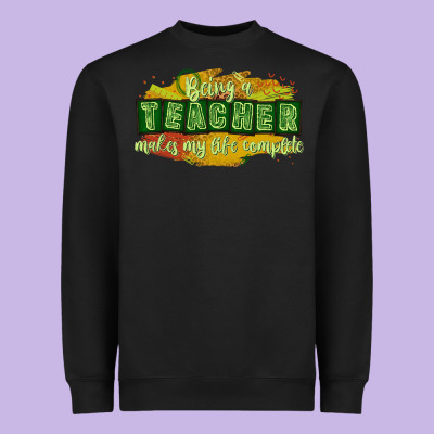 Being A Teacher Makes My Life Complete Heavyweight Sweatshirt Designed By Texasbilliewilder