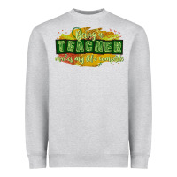 Heather Grey being a teacher makes my life complete Heavyweight Sweatshirt - texasbilliewilder
