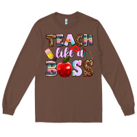 Chestnut teach like a boss Long Sleeve Tee - AdoDesignShop