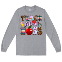 Heather Grey teach like a boss Long Sleeve Tee - AdoDesignShop