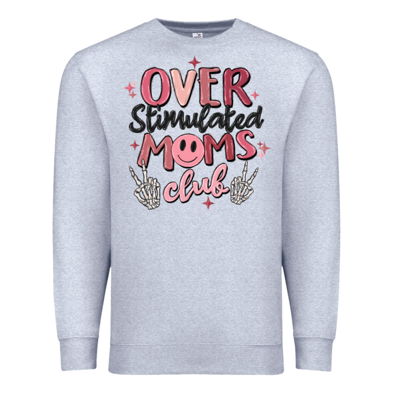 Over Stimulated Moms Club Premium Sweatshirt by MaliasSmallBusiness | Teevron