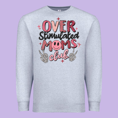Over Stimulated Moms Club Premium Sweatshirt Designed By Maliassmallbusiness