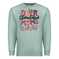 Seafoam over stimulated moms club Premium Sweatshirt - MaliasSmallBusiness