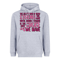 Heather Grey breast cancer we don't know how strong we are Heavyweight Hoodie - MaliasSmallBusiness