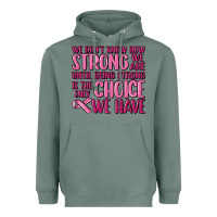 Sage breast cancer we don't know how strong we are Heavyweight Hoodie - MaliasSmallBusiness