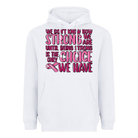 White breast cancer we don't know how strong we are Heavyweight Hoodie - MaliasSmallBusiness