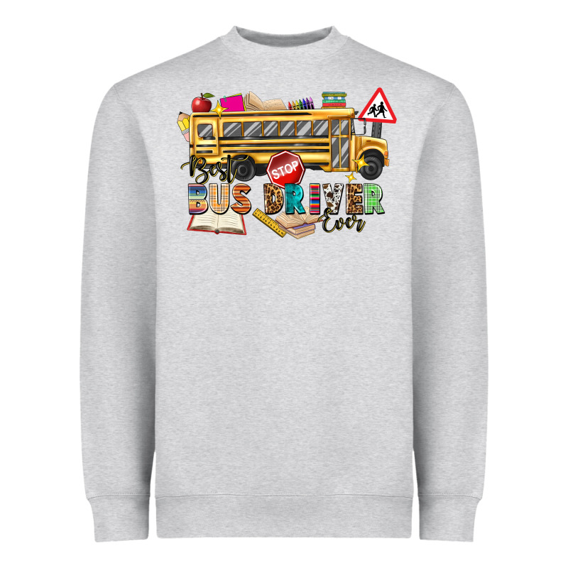 Best Bus Driver Ever Heavyweight Sweatshirt by texasbilliewilder | Teevron