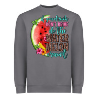 Storm if you drink don t drive do the watermelon crawl Heavyweight Sweatshirt - Zillion Design Studio