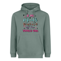 Sage if my mouth doesn't say it my face totally will Heavyweight Hoodie - MaliasSmallBusiness